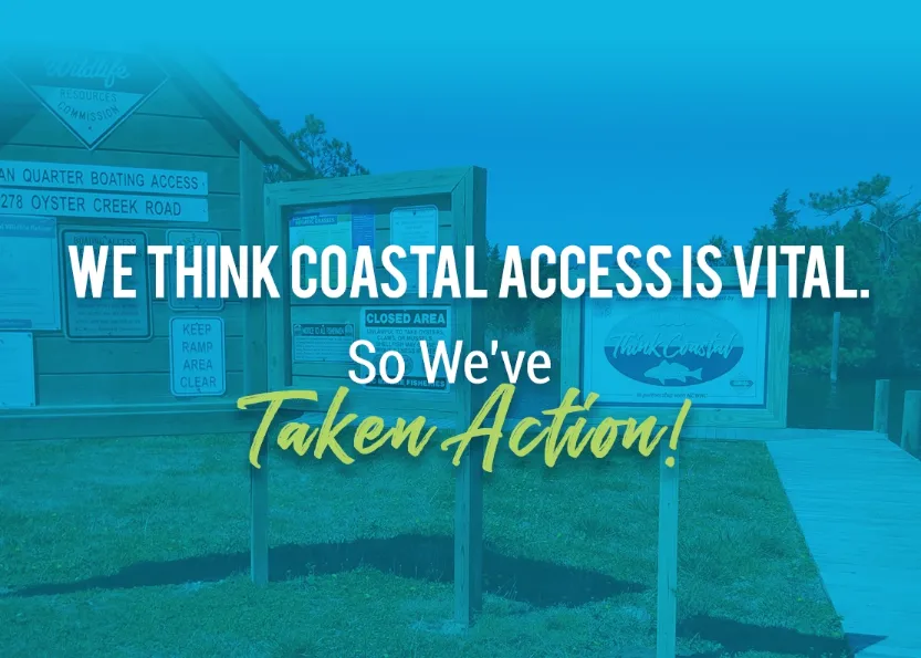 We Think Coastal Access is Vital So We've Taken Action
