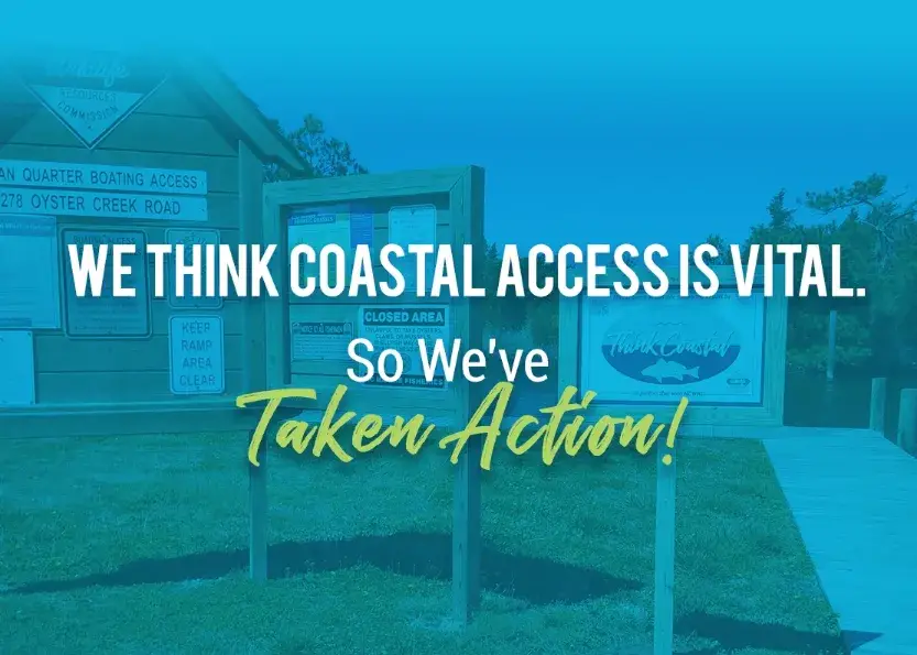 We Think Coastal Access is Vital So We've Taken Action